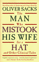 The Man Who Mistook His Wife for a Hat and Other Clinical Tales